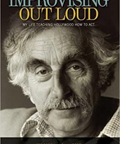 Improvising Out Loud: My Life Teaching Hollywood How to Act eBook