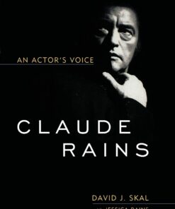Claude Rains: An Actor's Voice eBook