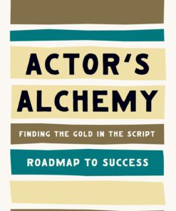Actor's Alchemy: Finding the Gold in the Script eBook