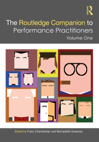 The Routledge Companion to Performance Practitioners: Volume One eBook