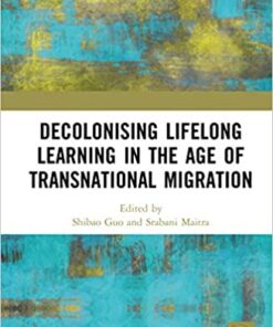 Decolonising Lifelong Learning in the Age of Transnational Migration eBook