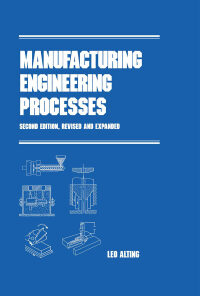 Manufacturing Engineering Processes, Second Edition eBook