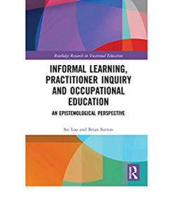 Informal Learning, Practitioner Inquiry and Occupational Education: An Epistemological Perspective eBook