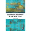 Scoring the Hollywood Actor in the 1950s eBook