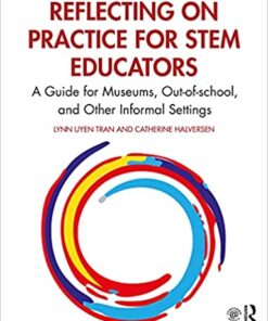 Reflecting on Practice for STEM Educators: A Guide for Museums, Out-of-school, and Other Informal Settings eBook
