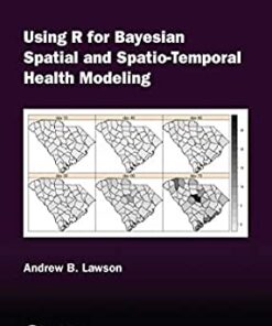 Using R for Bayesian Spatial and Spatio-Temporal Health Modeling eBook