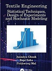 Textile Engineering: Statistical Techniques, Design of Experiments and Stochastic Modeling eBook