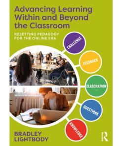 Advancing Learning Within and Beyond the Classroom: Resetting Pedagogy for the Online Era eBook