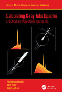Calculating X-ray Tube Spectra: Analytical and Monte Carlo Approaches eBook