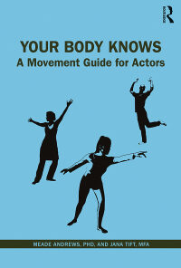 Your Body Knows: A Movement Guide for Actors eBook