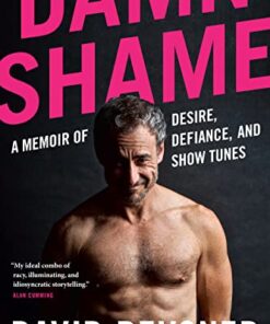 Damn Shame: A Memoir of Desire, Defiance, and Show Tunes eBook