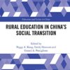Rural Education in China’s Social Transition eBook