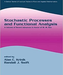 Stochastic Processes and Functional Analysis: A Volume of Recent Advances in Honor of M. M. Rao eBook