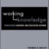 Working Knowledge: Work-Based Learning and Education Reform eBook