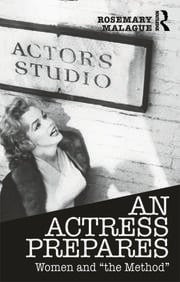 An Actress Prepares: Women and "the Method" eBook