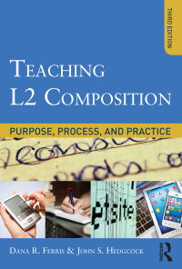 Teaching L2 Composition: Purpose, Process, and Practice eBook