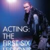 Acting: The First Six Lessons Documents from the American Laboratory Theatre eBook