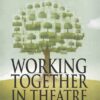 Working Together in Theatre eBook