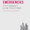 Managing Childbirth Emergencies in the Community and Low-Tech Settings eBook