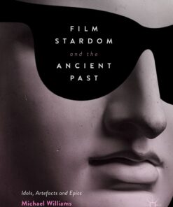 Film Stardom and the Ancient Past: Idols, Artefacts and Epics eBook