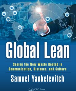 Global Lean: Seeing the New Waste Rooted in Communication, Distance, and Culture eBook