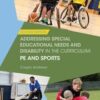 Addressing Special Educational Needs and Disability in the Curriculum: PE and Sports eBook
