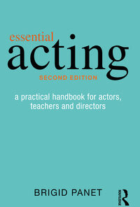 Essential Acting: A Practical Handbook for Actors, Teachers and Directors eBook