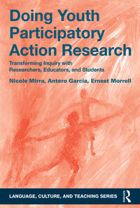 Doing Youth Participatory Action Research: Transforming Inquiry with Researchers, Educators, and Students eBook