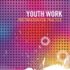 Youth Work: Preparation for Practice eBook