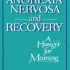 Anorexia Nervosa and Recovery: A Hunger for Meaning eBook