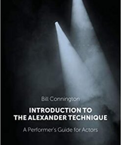Introduction to the Alexander Technique: A Practical Guide for Actors eBook