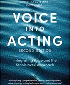 Voice into Acting: Integrating Voice and the Stanislavski Approach eBook