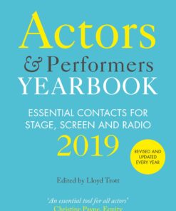 Actors and Performers Yearbook 2019: Essential Contacts for Stage, Screen and Radio eBook