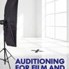 Auditioning for Film and Television: A Post #MeToo Guide eBook