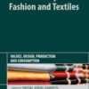 Sustainability in Fashion and Textiles: Values, Design, Production and Consumption eBook