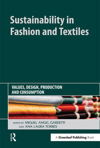 Sustainability in Fashion and Textiles: Values, Design, Production and Consumption eBook