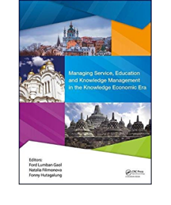 Managing Service, Education and Knowledge Management in the Knowledge Economic Era: Proceedings of the Annual International Conference on Management and Technology in Knowledge, Service, Tourism & Hospitality 2016 (SERVE 2016), 8-9 October 2016 & 20-21 October 2016, Jakarta, Indonesia & Vladimir State University, Vladimir, Russia eBook