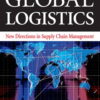 Global Logistics: New Directions in Supply Chain Management eBook