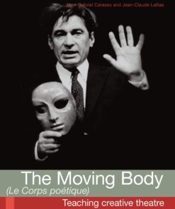 The Moving Body (Le Corps Poetique): Teaching Creative Theatre eBook