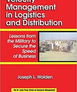Velocity Management in Logistics and Distribution: Lessons from the Military to Secure the Speed of Business eBook
