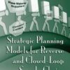 Strategic Planning Models for Reverse and Closed-Loop Supply Chains eBook