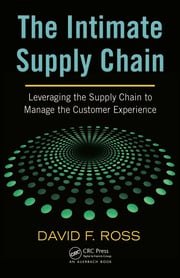 The Intimate Supply Chain: Leveraging the Supply Chain to Manage the Customer Experience eBook