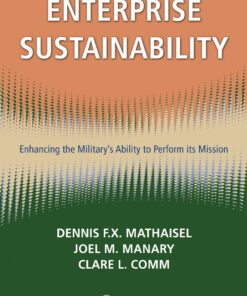 Enterprise Sustainability: Enhancing the Military's Ability to Perform its Mission eBook