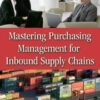 Mastering Purchasing Management for Inbound Supply Chains eBook