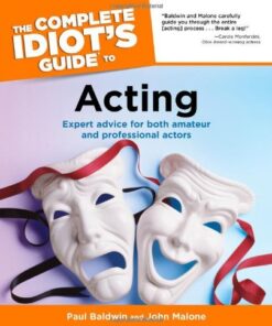 The Complete Idiot's Guide to Acting: Expert Advice for Both Amateur and Professional Actors eBook