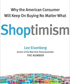 Shoptimism: Why the American Consumer Will Keep on Buying No Matter What eBook