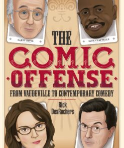 The Comic Offense from Vaudeville to Contemporary Comedy: Larry David, Tina Fey, Stephen Colbert, and Dave Chappelle eBook