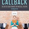 Get the Callback: The Art of Auditioning for Musical Theatre eBook