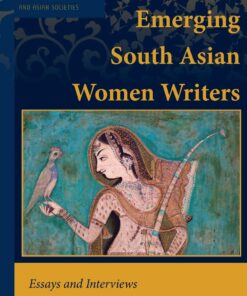 Emerging South Asian Women Writers: Essays and Interviews eBook