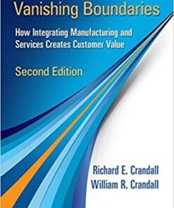 Vanishing Boundaries: How Integrating Manufacturing and Services Creates Customer Value, Second Edition eBook